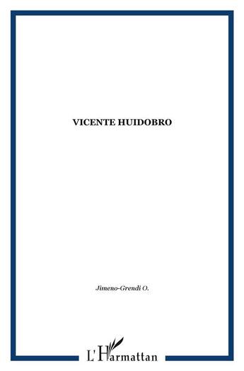 Couverture du livre « Vicente Huidobro » de  aux éditions L'harmattan