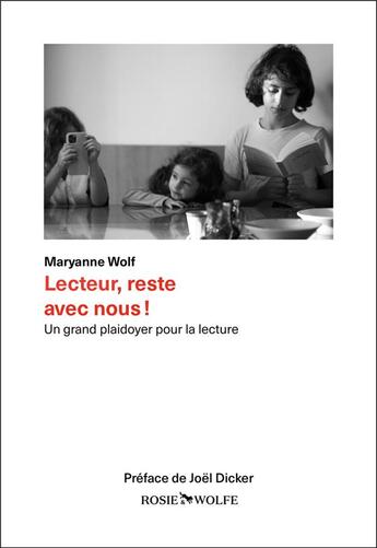 Couverture du livre « Lecteur, reste avec nous ! - Un grand plaidoyer pour la lecture » de Maryanne Wolf aux éditions Rosie & Wolfe