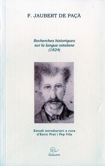 Couverture du livre « Recherches historiques sur la langue catalane » de Paca Jaubert (De) aux éditions Trabucaire