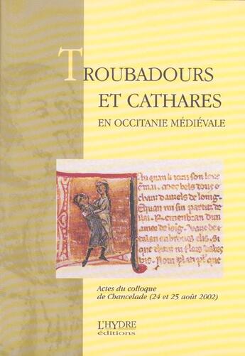 Couverture du livre « Troubadours et cathares en occitanie medievale » de  aux éditions L'hydre