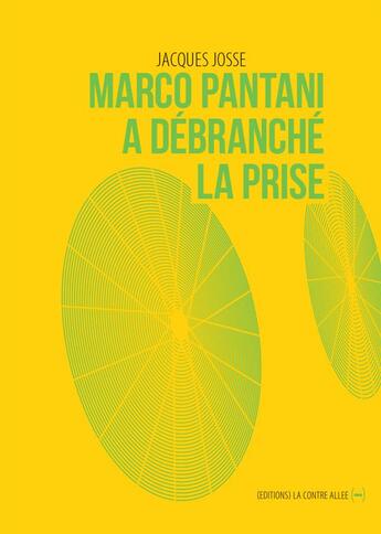 Couverture du livre « Marco Pantani a débranché la prise » de Jacques Josse aux éditions La Contre Allee