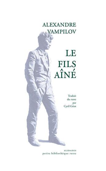 Couverture du livre « Le fils aine, piece en deux actes - alexandre vampilov » de Vampilov Alexandre aux éditions Alidades