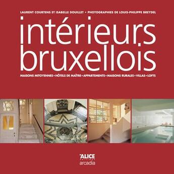 Couverture du livre « Interieurs bruxellois » de Breydel/Arcadia aux éditions Alice