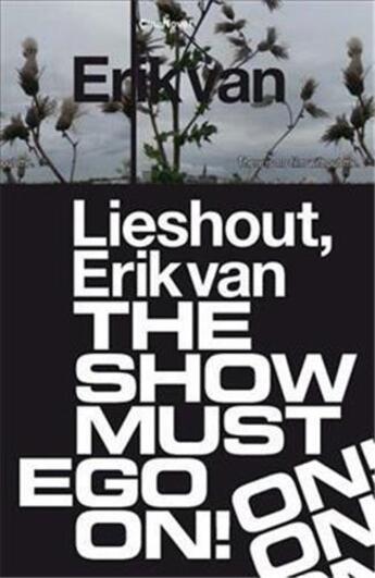 Couverture du livre « Erik van lieshout. the show must ego on /francais/anglais/neerlandais » de Zoe Gray aux éditions Walther Konig