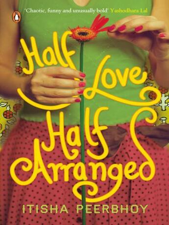 Couverture du livre « Half Love Half Arranged » de Peerbhoy Itisha aux éditions Penguin Books Ltd Digital