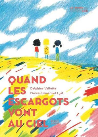 Couverture du livre « Quand les escargots vont au ciel » de Delphine Vallette et Pierre-Emmanuel Lyet aux éditions Seuil Jeunesse