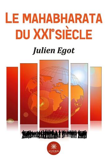 Couverture du livre « Le Mahabharata du XXI siècle » de Julien Egot aux éditions Le Lys Bleu