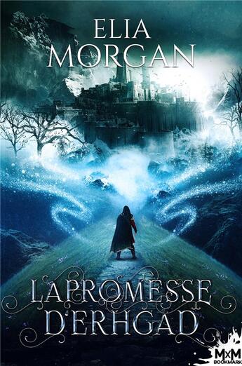 Couverture du livre « La promesse d'Erhgad » de Elia Morgan aux éditions Mxm Bookmark