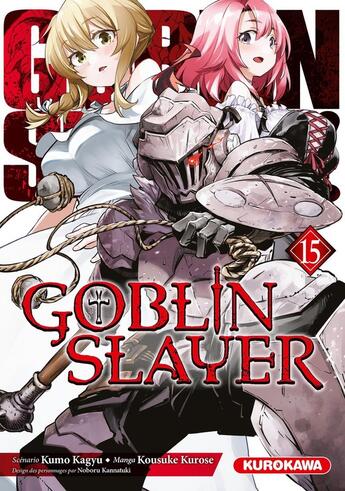 Couverture du livre « Goblin slayer Tome 15 » de Kumo Kagyu et Kousuke Kurose aux éditions Kurokawa