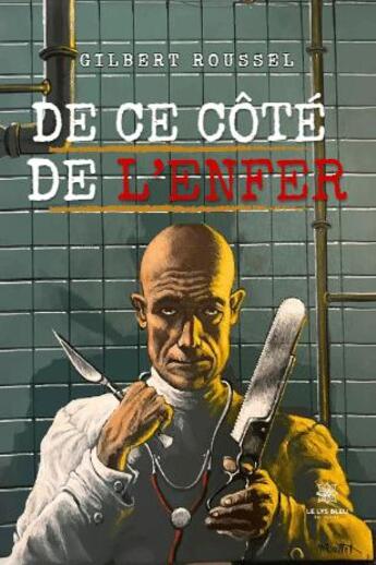 Couverture du livre « De ce côté de l'enfer » de Gilbert Roussel aux éditions Le Lys Bleu