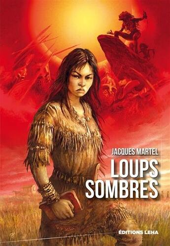 Couverture du livre « Loups sombres » de Jacques Martel aux éditions Leha