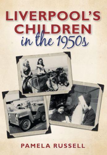 Couverture du livre « Liverpool's Children in the 1950s » de Russell Pamela aux éditions History Press Digital