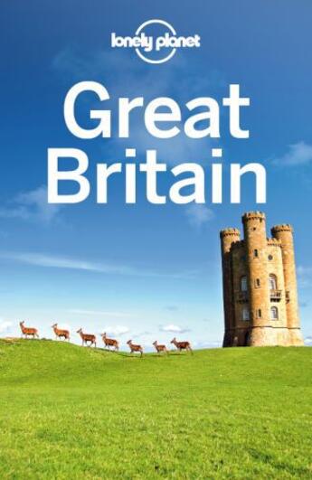 Couverture du livre « Lonely Planet Great Britain » de Neil Wilson aux éditions Loney Planet Publications