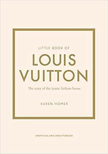 Couverture du livre « The little book of Louis Vuitton » de Karen Homer aux éditions Welbeck