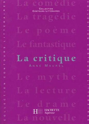 Couverture du livre « La critique » de Vercier/Maurel aux éditions Hachette Education