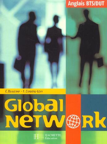 Couverture du livre « Global network bts-dut, livre de l'eleve, ed. 2003 » de Beaucamp aux éditions Hachette Education