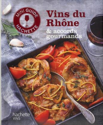 Couverture du livre « Vins du Rhône & accords gourmands » de O Bompas aux éditions Hachette Pratique