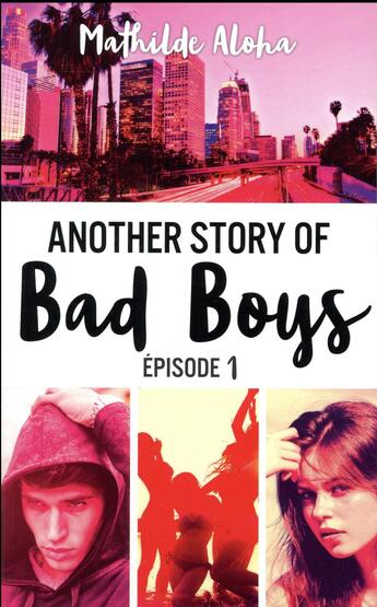 Couverture du livre « Another story of bad boys t.1 » de Mathilde Aloha aux éditions Hachette Romans