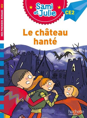 Couverture du livre « Sami et julie roman ce2 le chateau hante » de Bonte/Massonaud aux éditions Hachette Education