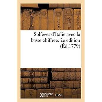 Couverture du livre « Solfeges d'italie avec la basse chiffree, composes par leo, durante, scarlatti, hasse, porpora - maz » de Leo Leonardo aux éditions Hachette Bnf