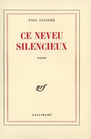 Couverture du livre « Ce neveu silencieux » de Savatier Paul aux éditions Gallimard