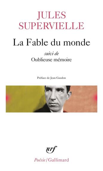 Couverture du livre « La fable du monde ; oublieuse mémoire » de Jules Supervielle aux éditions Gallimard