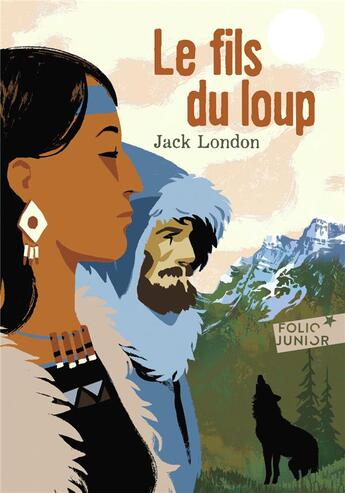 Couverture du livre « Le fils du loup » de Jack London aux éditions Gallimard-jeunesse