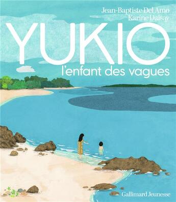 Couverture du livre « Yukio, l'enfant des vagues » de Jean-Baptiste Del Amo et Karine Daisay aux éditions Gallimard-jeunesse