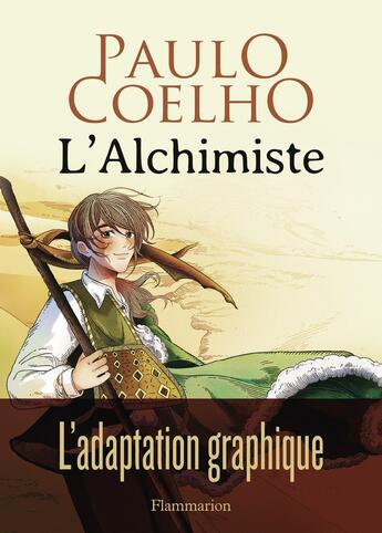 Couverture du livre « L'Alchimiste : L'adaptation graphique » de Paulo Coelho aux éditions Flammarion