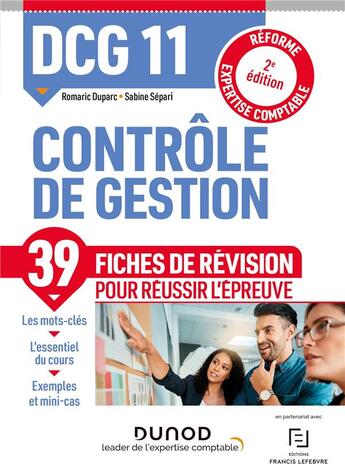 Couverture du livre « DCG 11 : contrôle de gestion ; 39 fiches de révision pour réussir l'épreuve (2e édition) » de Sabine Separi et Romaric Duparc aux éditions Dunod