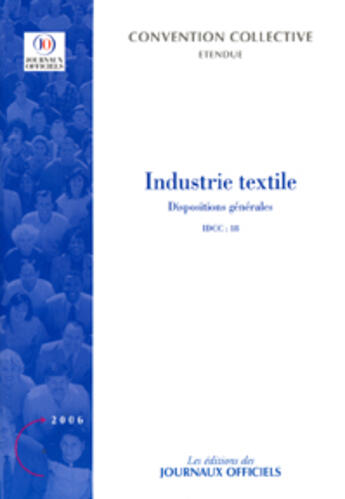 Couverture du livre « Industrie textile ; dispositions generale idcc:18. n.3106-1 » de  aux éditions Documentation Francaise