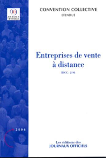 Couverture du livre « Entreprises de vente a distance 2006 n 3333 - etendue idcc : 2198 » de  aux éditions Direction Des Journaux Officiels