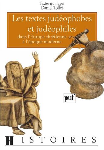 Couverture du livre « Les textes judéophobes et judéophiles » de Daniel Tollet aux éditions Puf