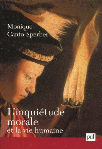 Couverture du livre « L'inquiétude morale et la vie humaine » de Monique Canto-Sperber aux éditions Puf