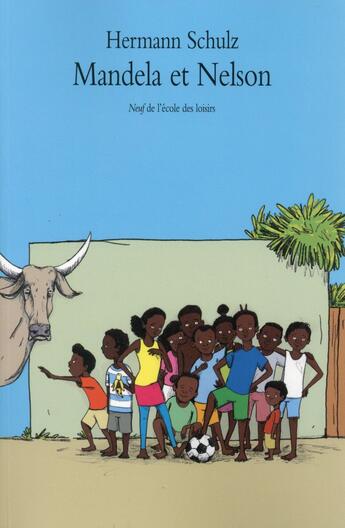Couverture du livre « Mandela et nelson » de Hermann Schulz aux éditions Ecole Des Loisirs