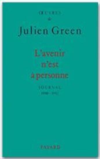 Couverture du livre « Journal 1990-1992 ; l'avenir est à personne » de Julien Green aux éditions Fayard