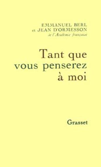 Couverture du livre « TANT QUE VOUS PENSEREZ A MOI » de Berl/Ormesson aux éditions Grasset