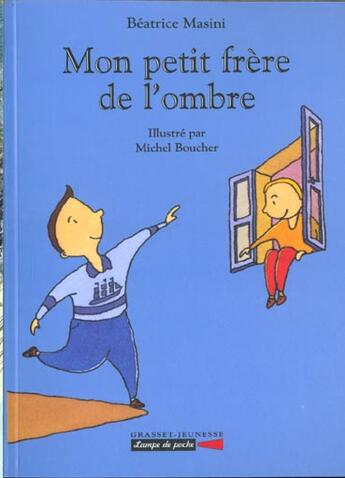 Couverture du livre « Mon petit frere de l'ombre » de Beatrice Masini aux éditions Grasset Jeunesse