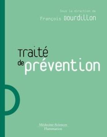 Couverture du livre « Traité de prévention » de Francois Bourdillon aux éditions Lavoisier Medecine Sciences