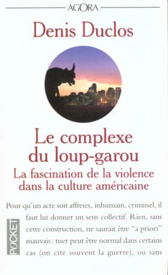 Couverture du livre « Le Complexe Du Loup Garou » de Denis Duclos aux éditions Pocket