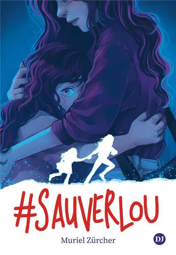 Couverture du livre « #sauverLou » de Muriel Zurcher aux éditions Didier Jeunesse
