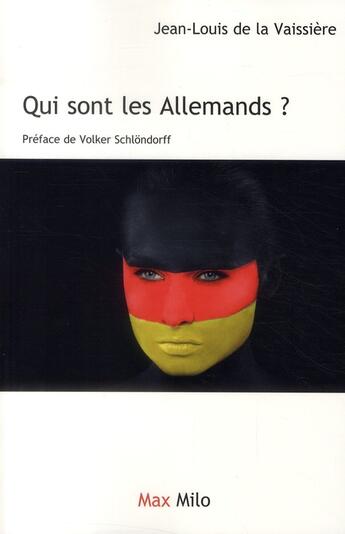 Couverture du livre « Qui sont les Allemands ? » de Jean-Louis De La Vaissiere aux éditions Max Milo