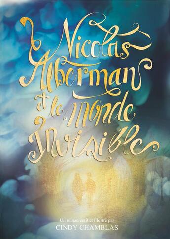 Couverture du livre « Nicolas Alberman et le monde invisible » de Cindy Chamblas aux éditions Books On Demand