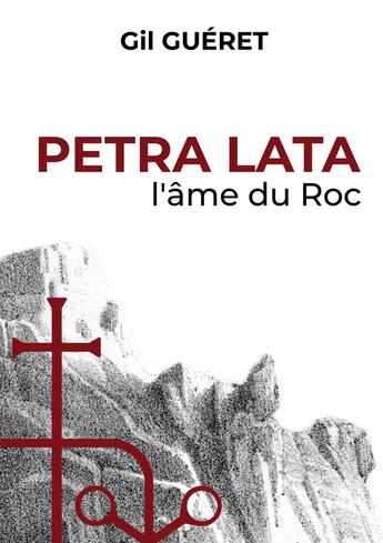 Couverture du livre « Petra Lata : l'âme du Roc » de Gil Guéret aux éditions Books On Demand