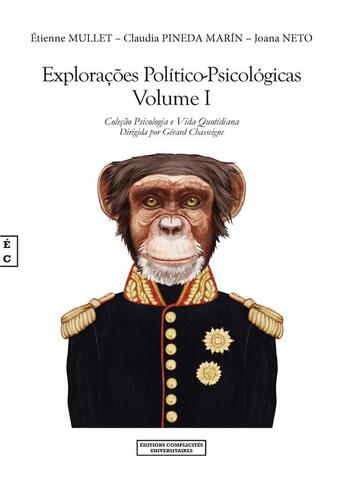 Couverture du livre « Explorações político-psicológicas Tome 1 » de Etienne Mullet et Claudia Pineda Marin et Joana Neto aux éditions Complicites