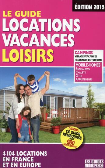 Couverture du livre « Guide locations loisirs (édition 2015) » de Duparc Martine aux éditions Motor Presse