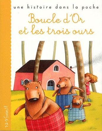 Couverture du livre « Boucle d'or et les trois ours » de Salmaso Valenti aux éditions 1 2 3 Soleil