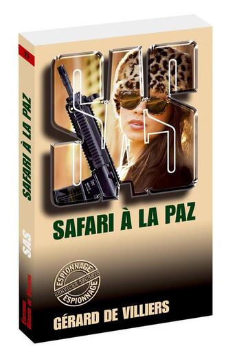 Couverture du livre « SAS Tome 27 : safari à La Paz » de Gerard De Villiers aux éditions Sas