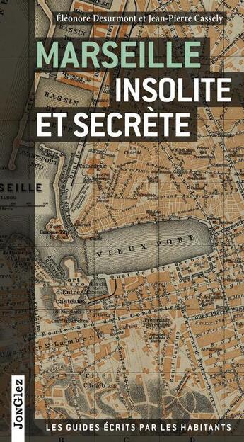 Couverture du livre « Marseille insolite et secrète » de  aux éditions Jonglez