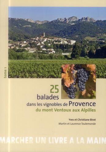 Couverture du livre « 25 balades dans les vignobles de Provence, du Mont Ventoux aux Alpilles » de Yves Birot aux éditions Le Bec En L'air